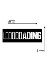 Siyah Ahşap Loading Duvar Dekoru Tablo